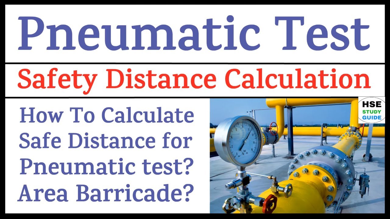 Pneumatic Test Safe Distance || How To Calculate Safe Distance/Area Barricade For Pneumatic Test