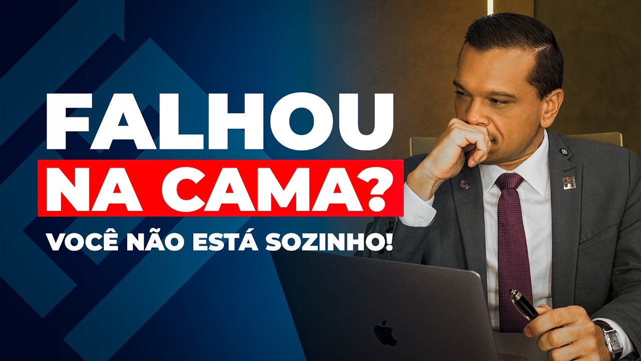 Falhou na Cama? Como Recuperar Sua Confian&ccedil;a Sexual | Dr. Flavio Machado
