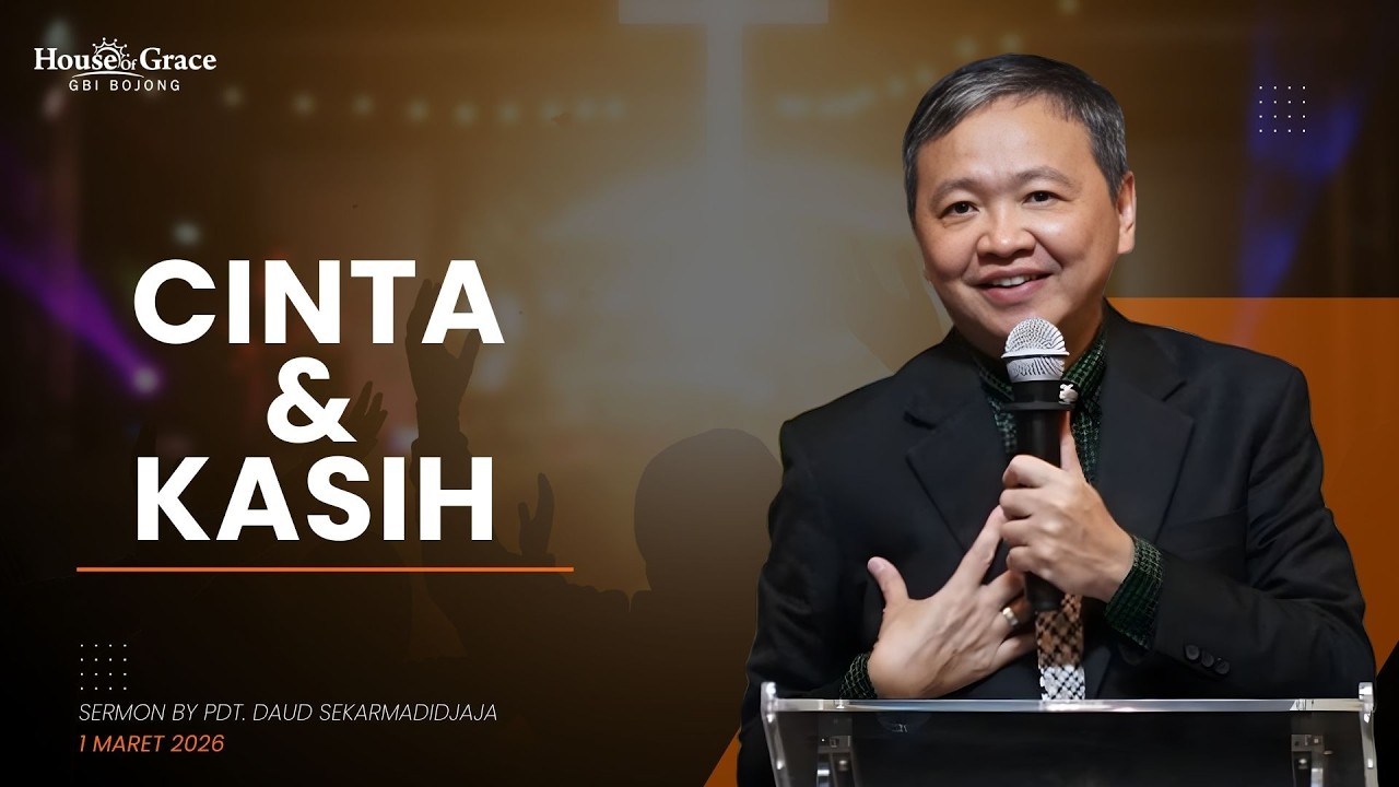 Pdt. Daud Sekarmadidjaja - Cinta vs Kasih - Ibadah 2 GBI House of Grace Bojong Indah 1 Maret 2026
