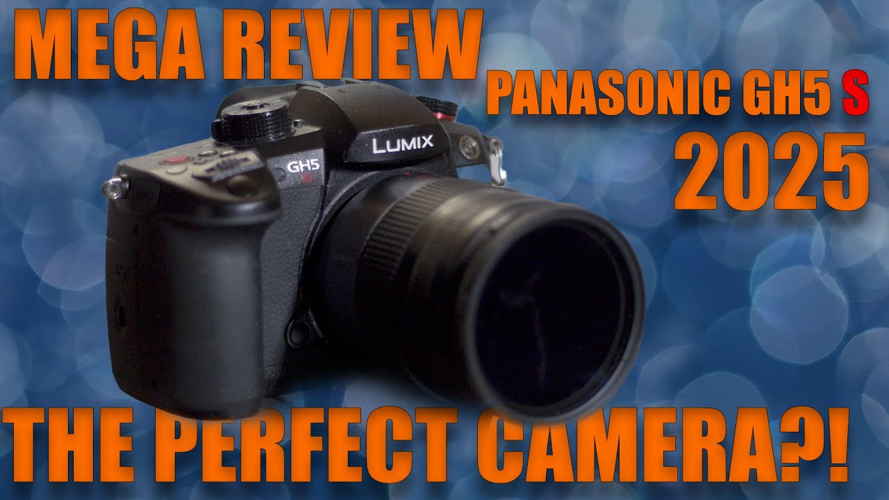 MEGA REVIEW OF THE PANASONIC GH5S 2025
