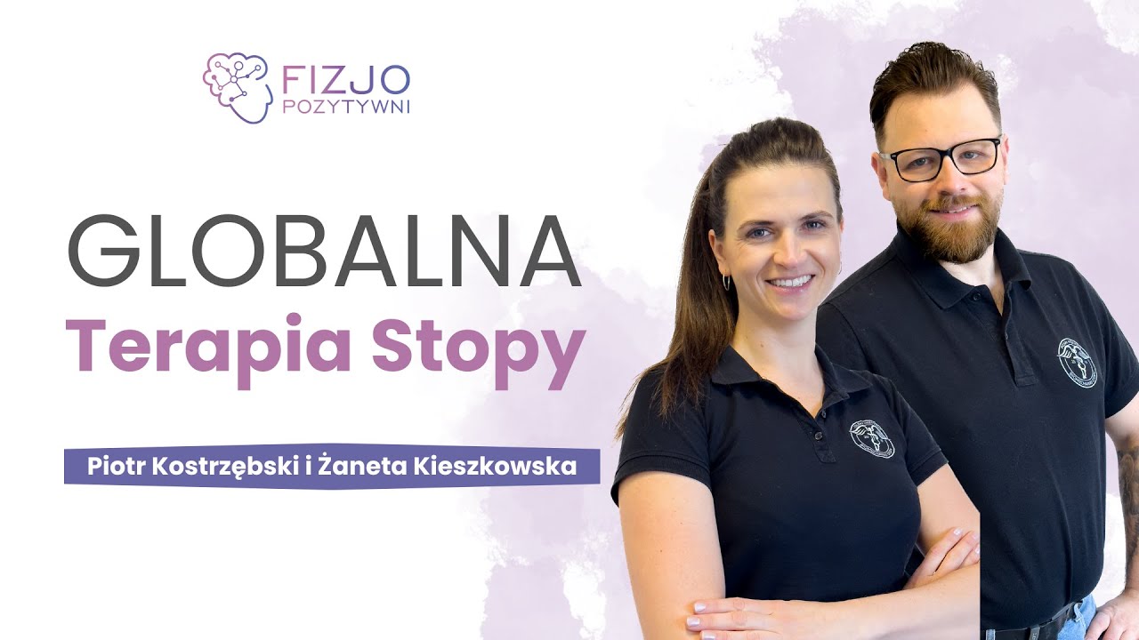 Globalna Terapia Stopy. Piotr Kostrzębski i Żaneta Kieszkowska