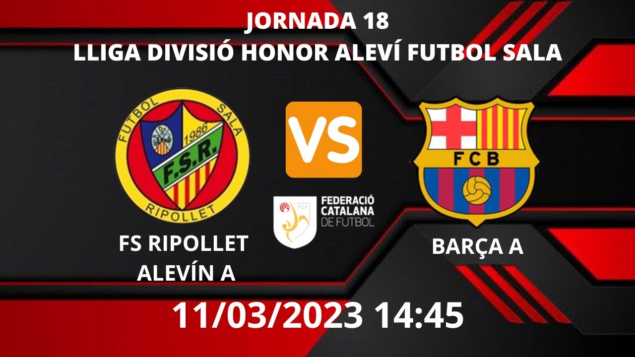 ALEVÍN FS RIPOLLET A VS BARÇA A 11/03/2023 14:45