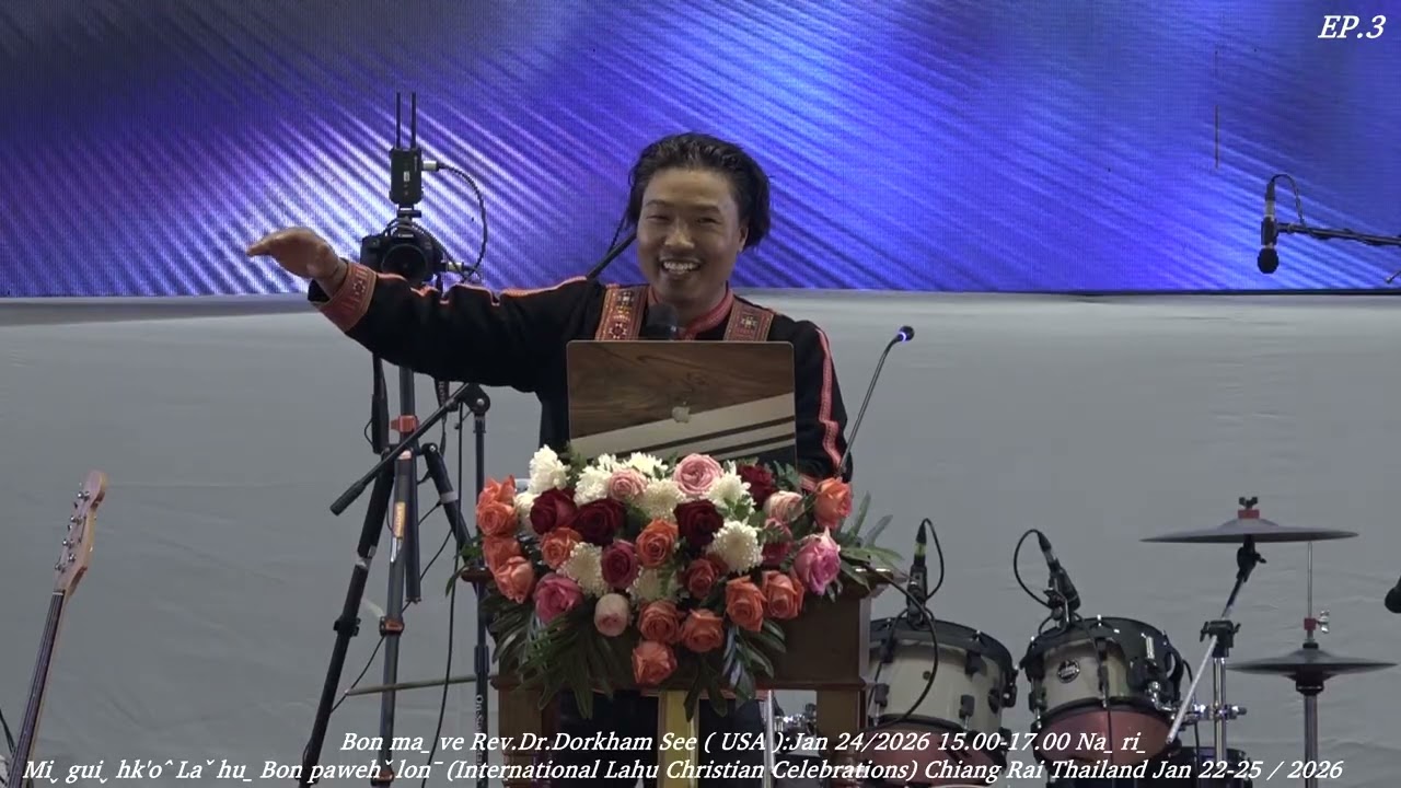 Miˬ Guiˬ Hk'oˆ Laˇ Huˍ Bon Pawehˇ Lonˉ  :( Bon maˍ ve Rev.Dr.Dorkham See)-  (USA) 24 January 2026