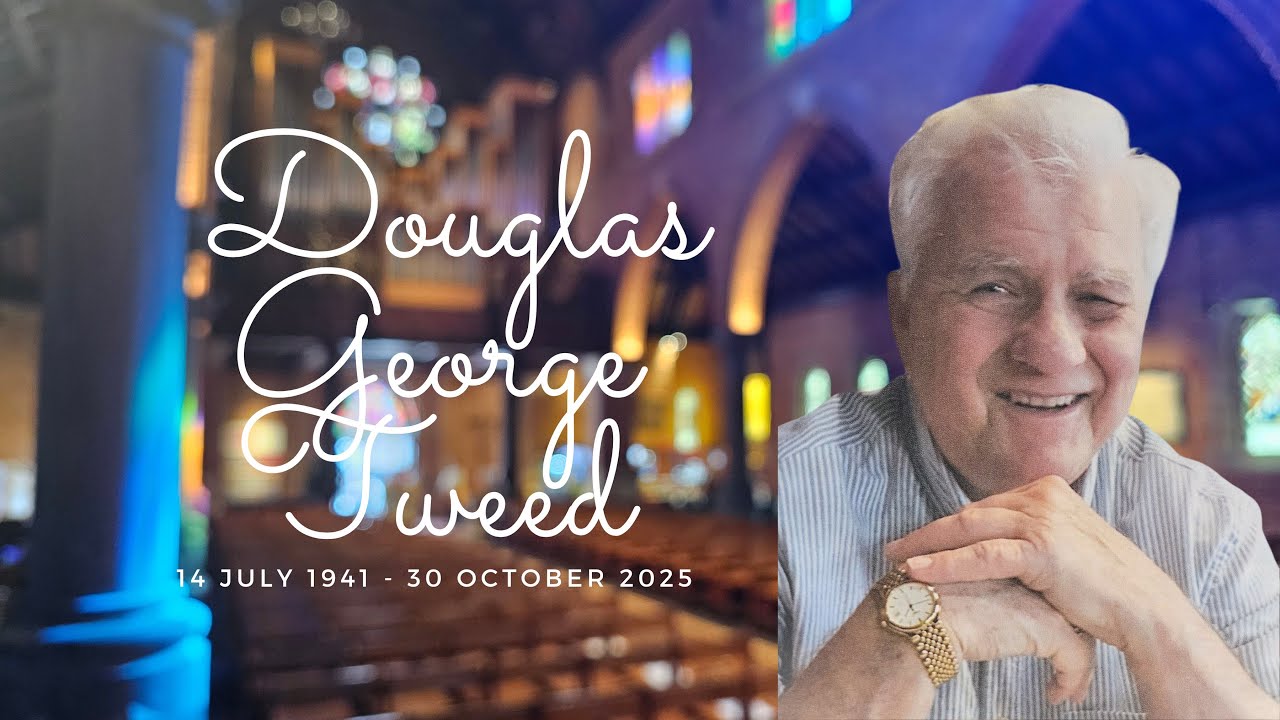 A Service of Thanksgiving for the life of Douglas George Tweed
