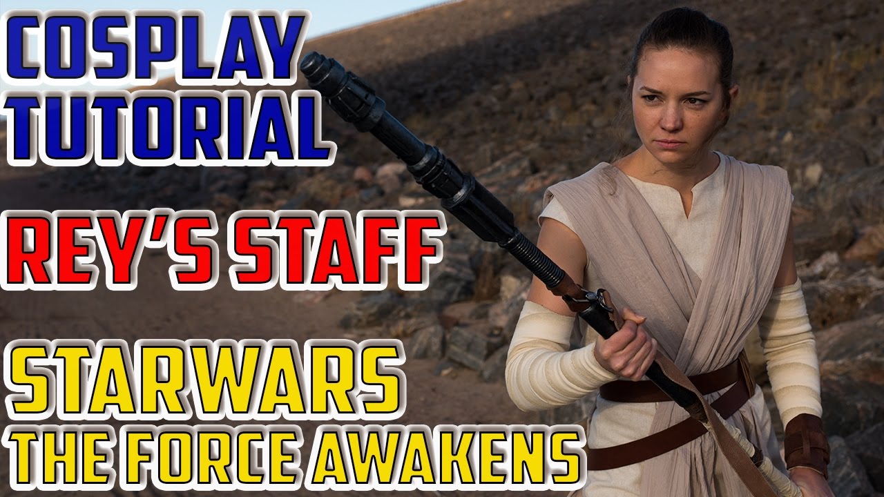 Rey Staff Tutorial From Star Wars: The Last Jedi Cosplay