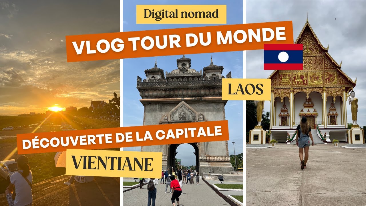 Vlog digital nomad au Laos : D&eacute;couverte de la capitale, Vientiane, en tour du monde ! 🇱🇦