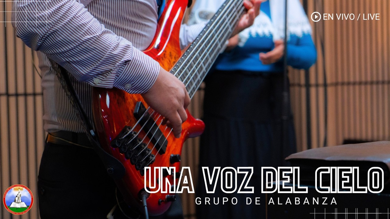 Grupo Una Voz Del Cielo | Servicio General 3/16