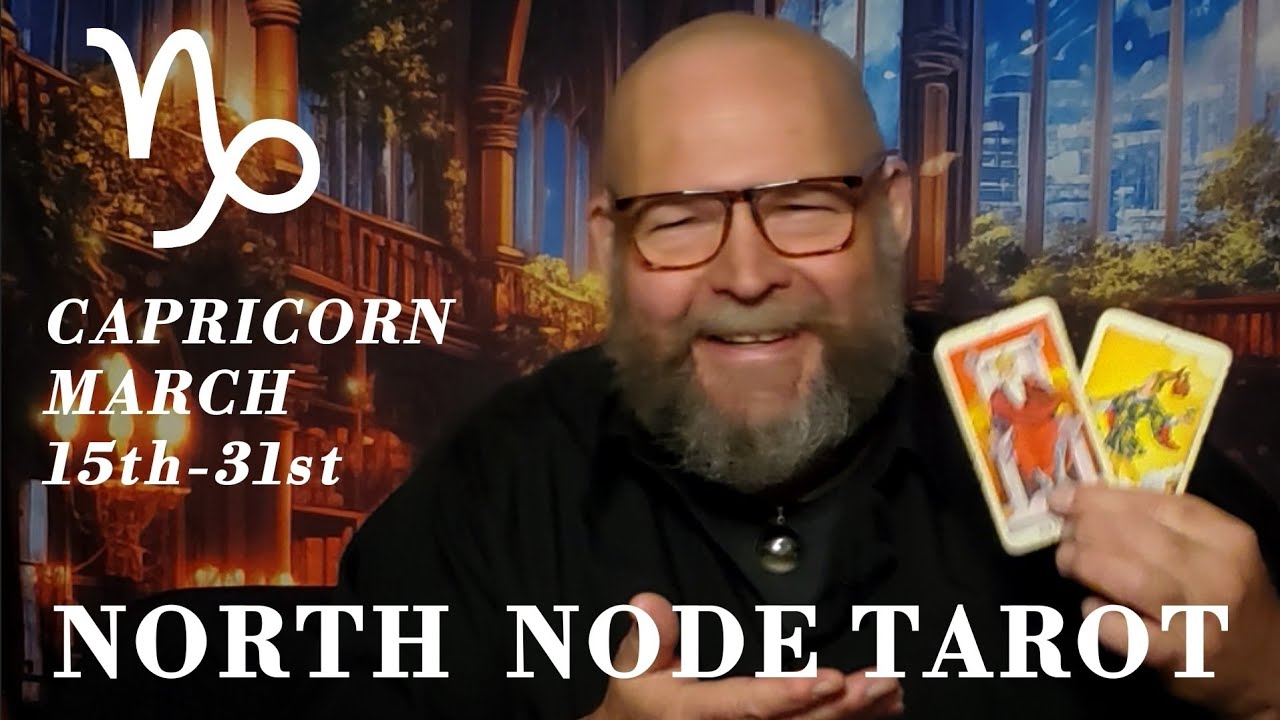NORTH NODE TAROT for Capricorn & 10th House - 2nd Half of March 2026