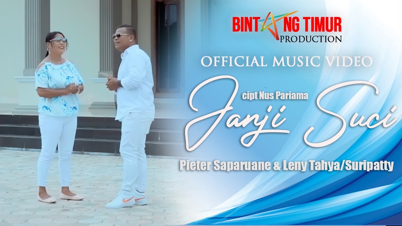 #DuetAmbonTerbaru JANJI SUCI - PIETER SAPARUANE & LENY TAHYA / SURIPATTY (Official Music Video)
