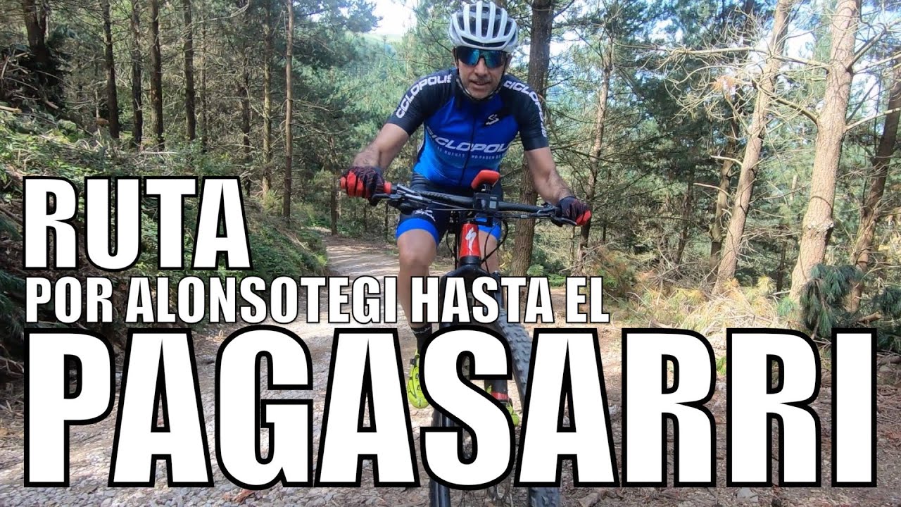 RUTA BTT 👉 POR ALONSOTEGI HASTA EL PAGASARRI | ALEX LAREDO