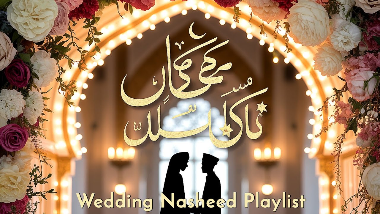 Wedding Nasheed Playlist 2025 | A Beautiful Nasheeds To Jannah Together Collection (1 Hour)