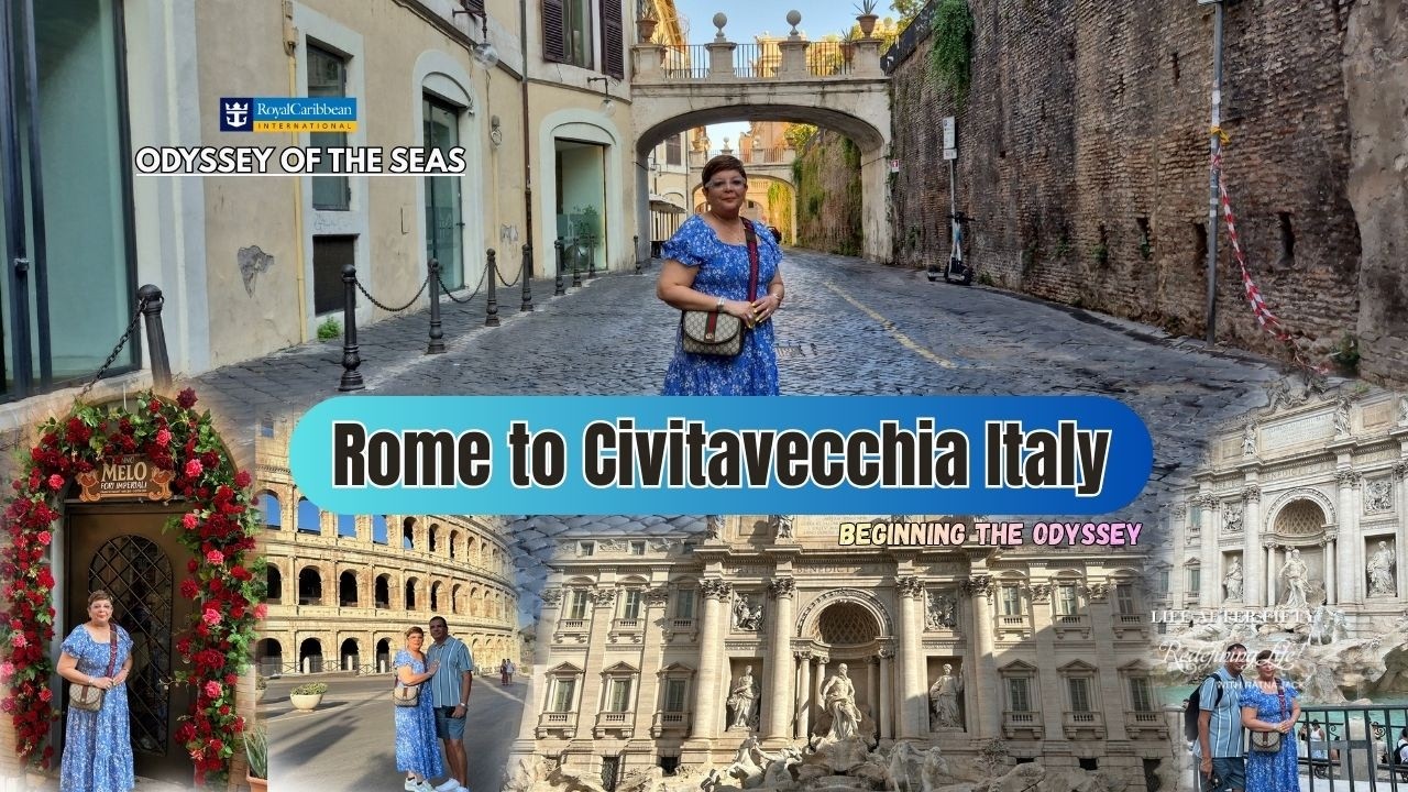 Rome to Civitavecchia – Beginning the Odyssey - Redefining Life After Fifty! with Ratna Jack