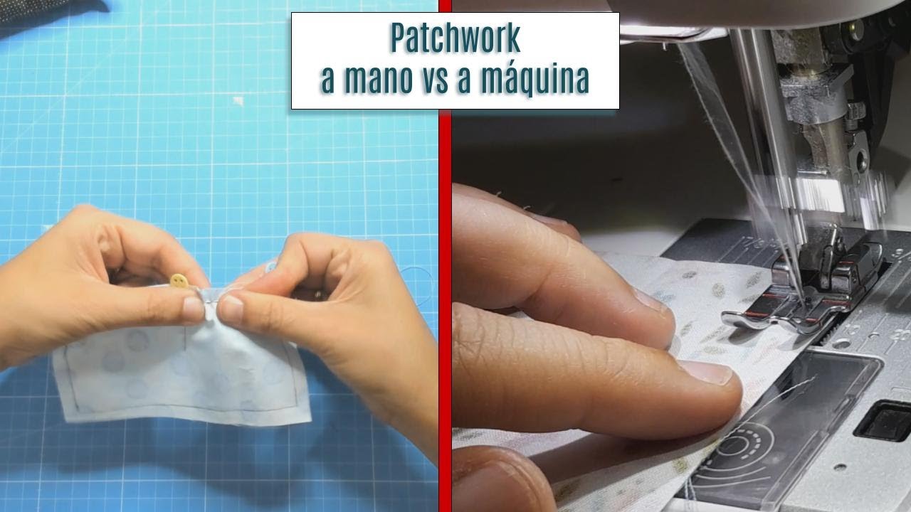 #4 - Diferencias entre coser patchwork a mano o a máquina - CURSO DE PIECEO EN PATCHWORK