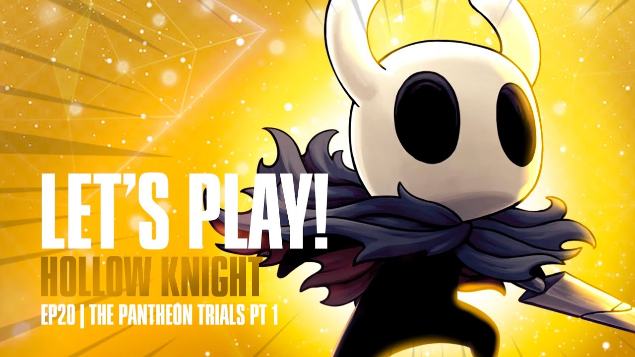 🔴 LIVE | 🎮 LET'S PLAY! Hollow Knight - Ep20 | The Pantheon Trials Pt 1
