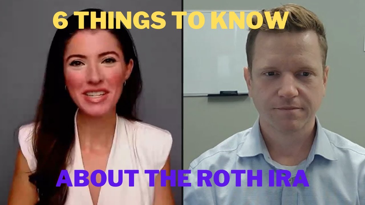 6 Things to Know about the Roth IRA
