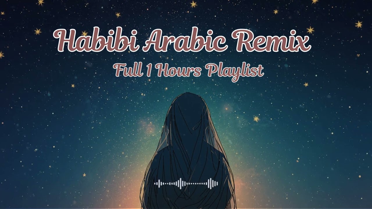 Arabic Love Remix – Habibi Songs for Deep Night Feelings