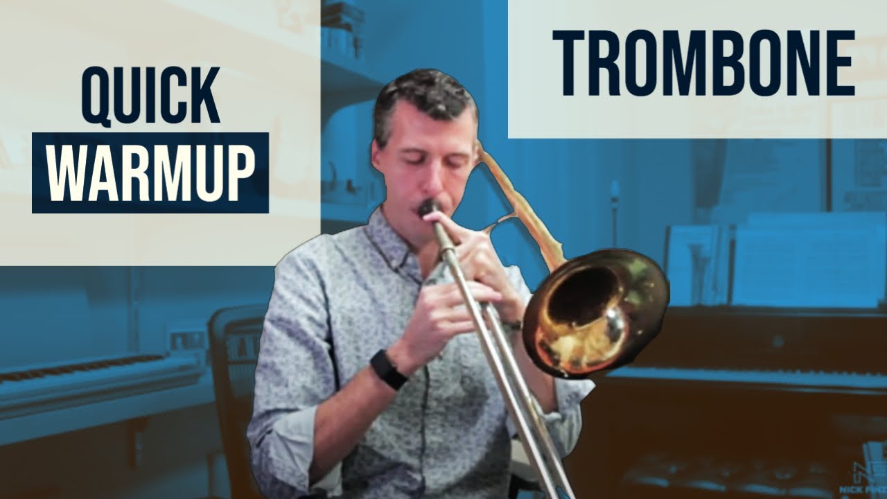 Quick Trombone Warmup 2020 with Nick Finzer