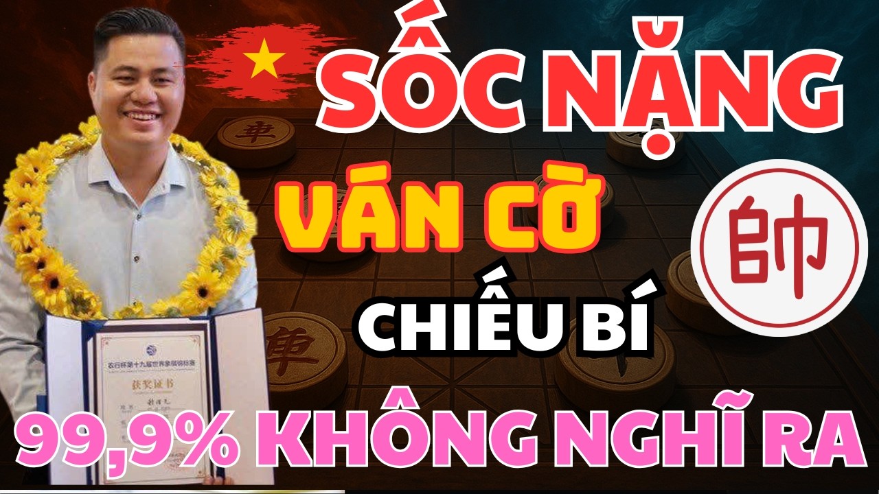 Ván cờ dùng Mặt Tướng CHIẾU BÍ  KHÔNG AI NGHĨ RA CỦA  LẠI LÝ HUYNH