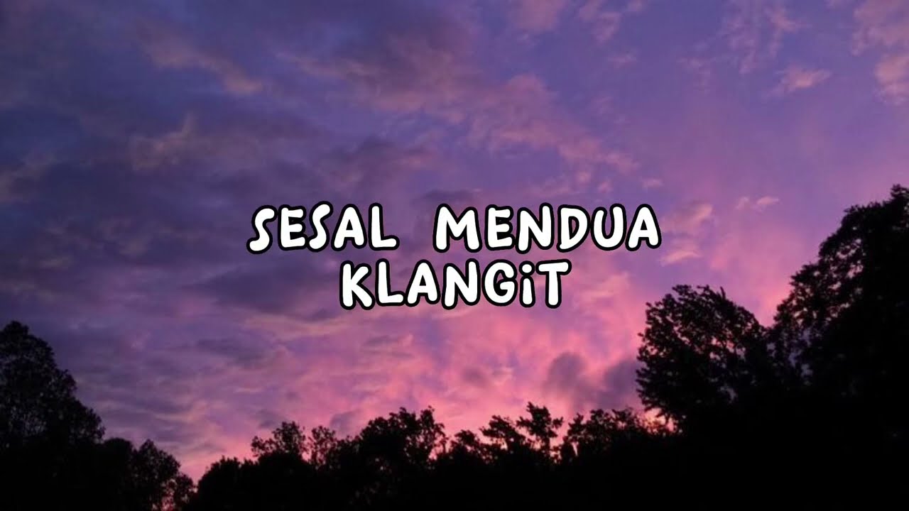 Sesal Mendua - Klangit