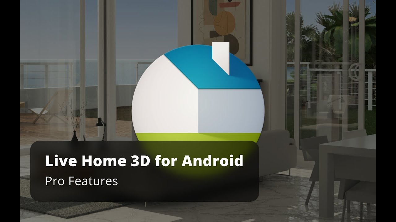 Pro Features - Live Home 3D Pro for Android Tutorials