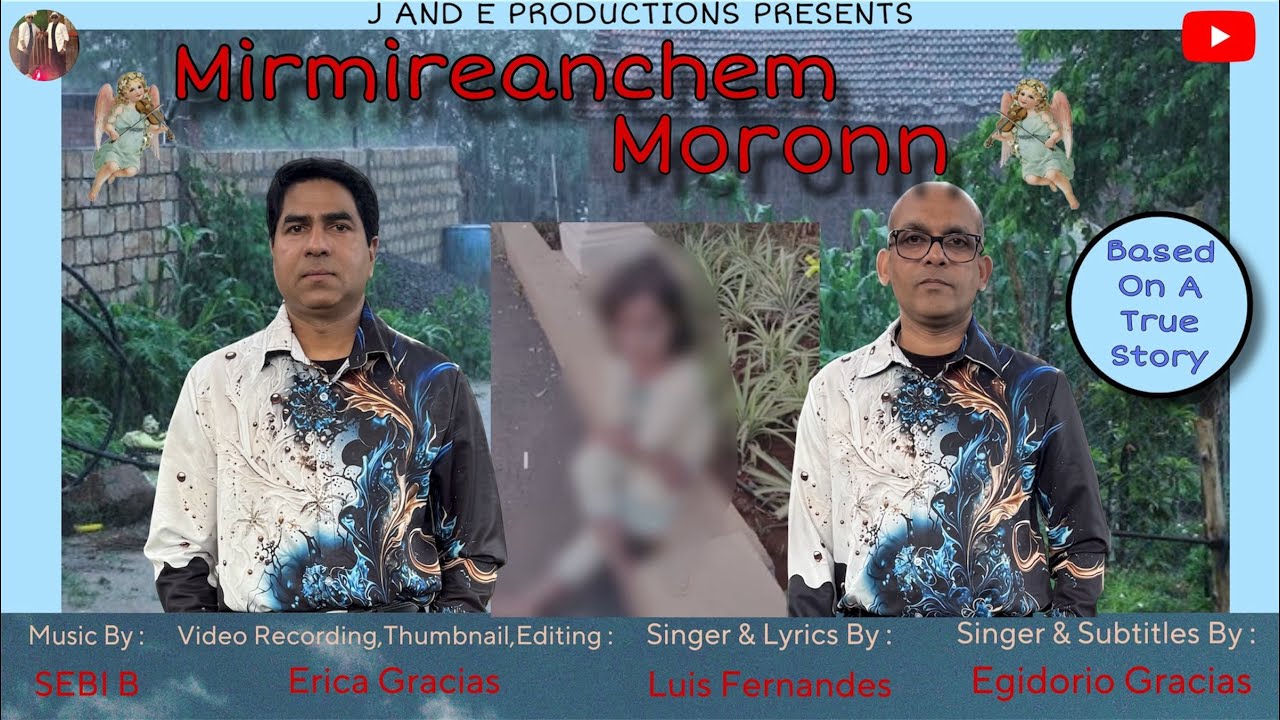 New Konkani Song 2025 | ‘MIRMIREANCHEM MORONN’ | ENG SUB | Egidorio Gracias | Jose Luis Fernandes