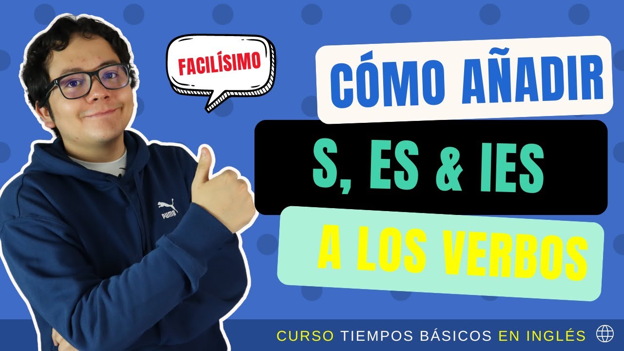 Regla de la S en inglés | Presente Simple Parte 1