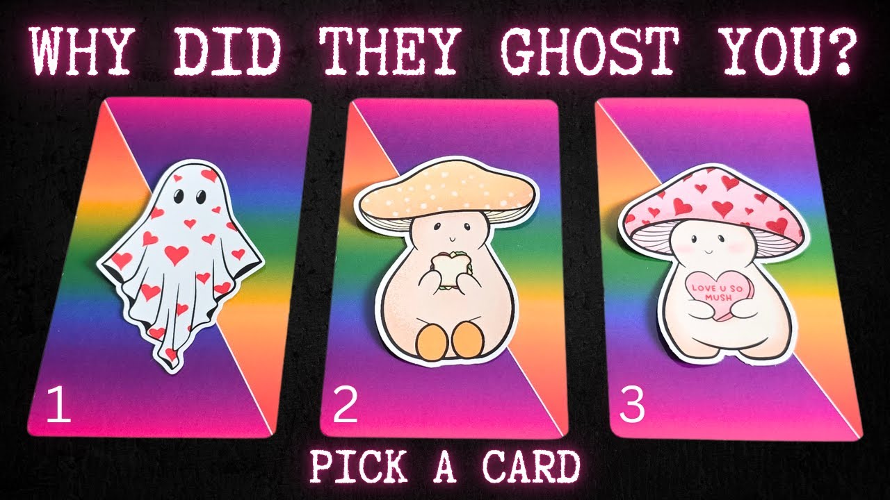 Why Did They Ghost You? 👻| Pick A Card Love Tarot Reading