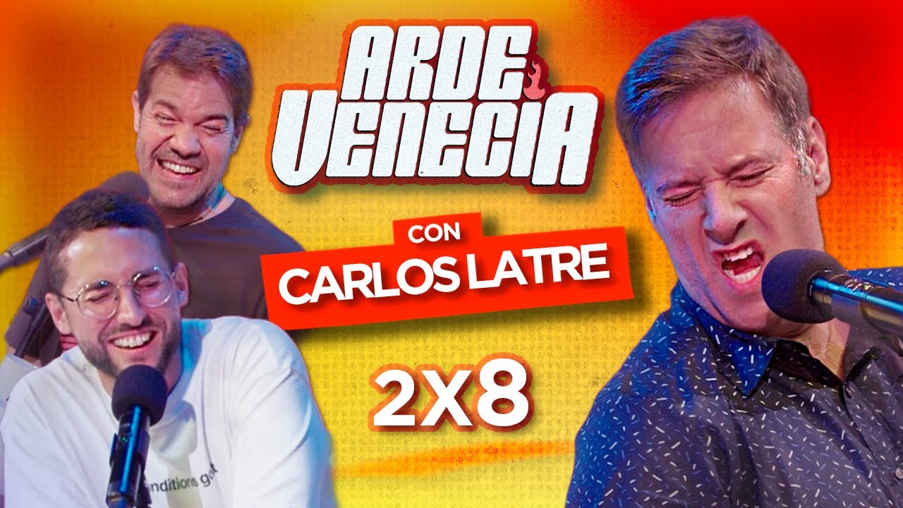 Carlos Latre sin máscaras | Arde Venecia 2x8 | Juan Dávila y Galder Varas