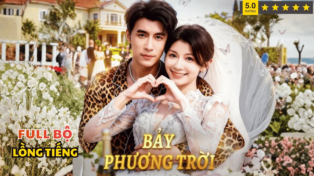 Bảy Phương Trời | Cô Gái Vì Cứu Mẹ Đã Cưới Vào Nhà Hào Môn Lạnh Lùng Và Tổng Tài Bá Đạo