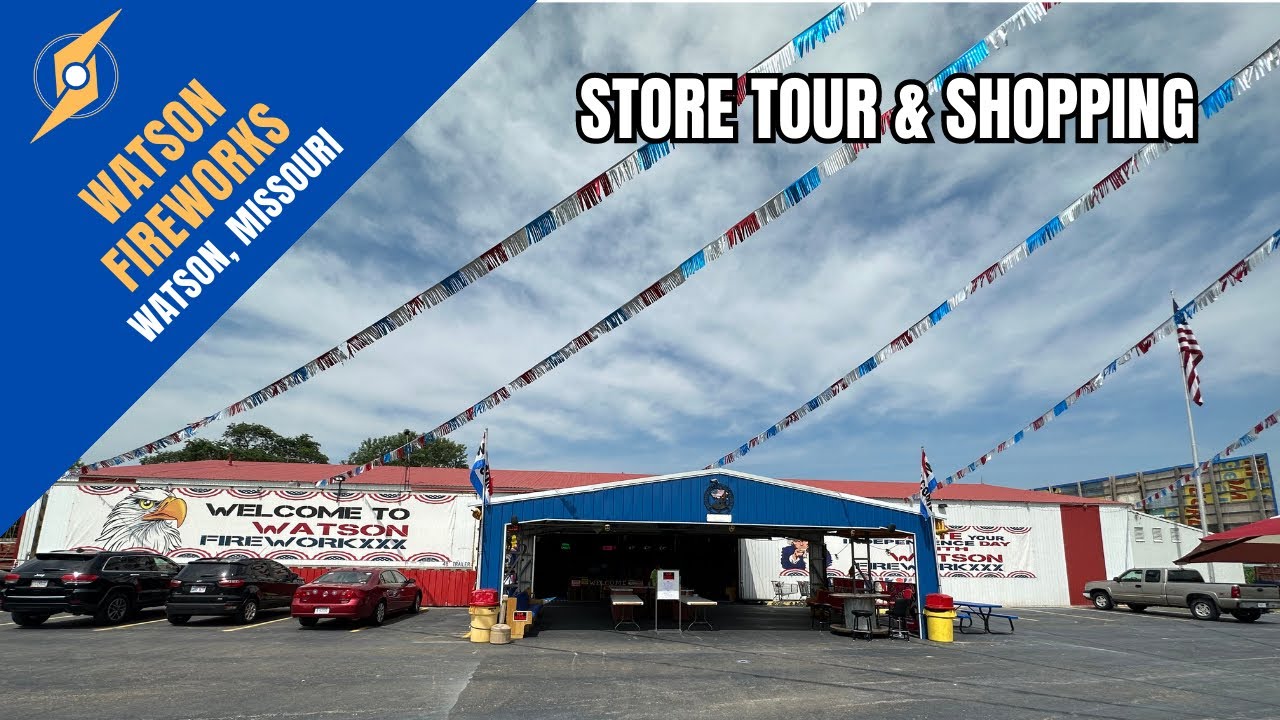 Watson Fireworks - Watson, MO | Fireworks Store Tour & Shopping