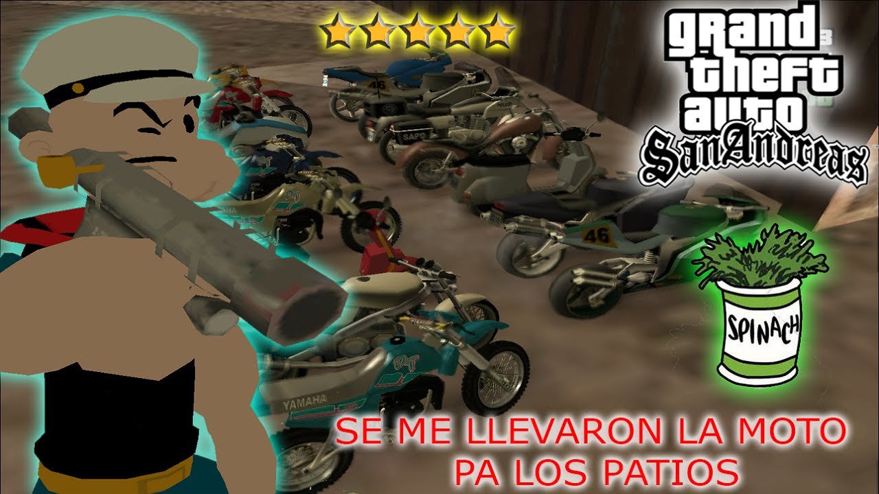 GTA SA LOQUENDO: EL DIA QUE A POPEYE SE LE LLEVARON LA MOTO NUEVA PA LOS PATIOS