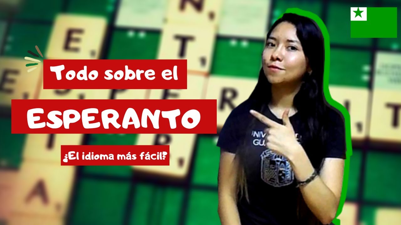 El VERDADERO IDIOMA Universal: El Esperanto (Origen, características, datos curiosos)