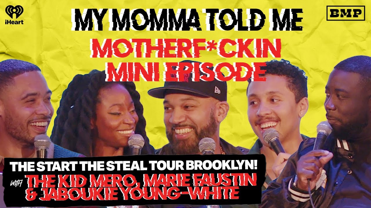 THE START THE STEAL TOUR: BROOKLYN! (with The Kid Mero, Marie Faustin, and Jaboukie Young-White)