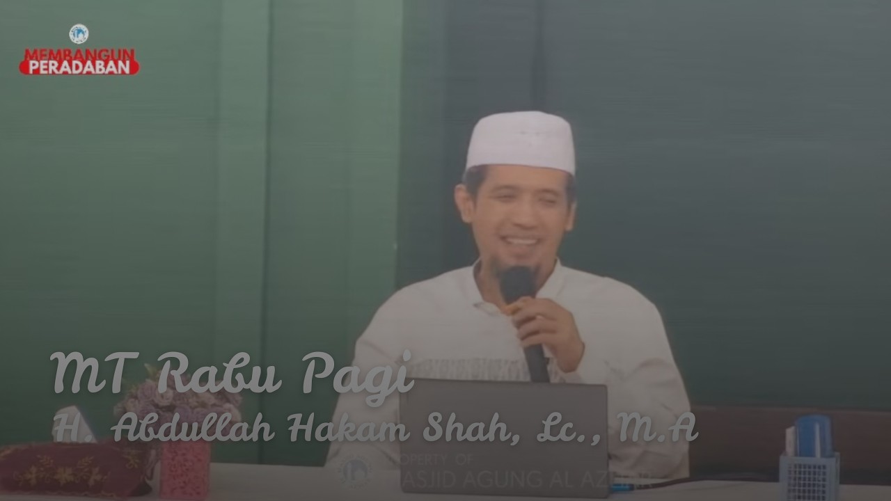 MT Rabu Pagi 04 Maret | H. Abdullah Hakam Shah, Lc., M.A
