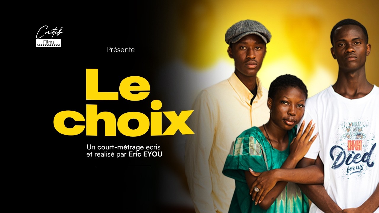 LE CHOIX – Court-métrage africain | Creatif Films