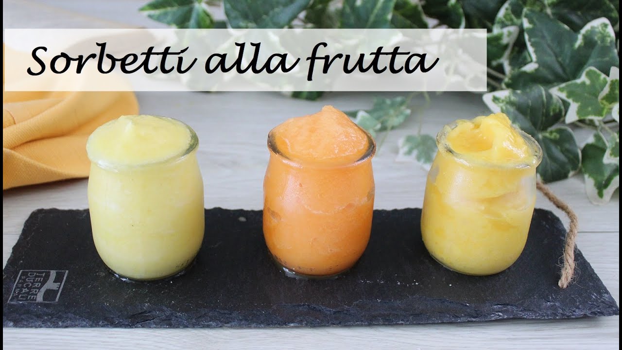 SORBETTI ALLA FRUTTA, soltanto frutta e zucchero facilissimi