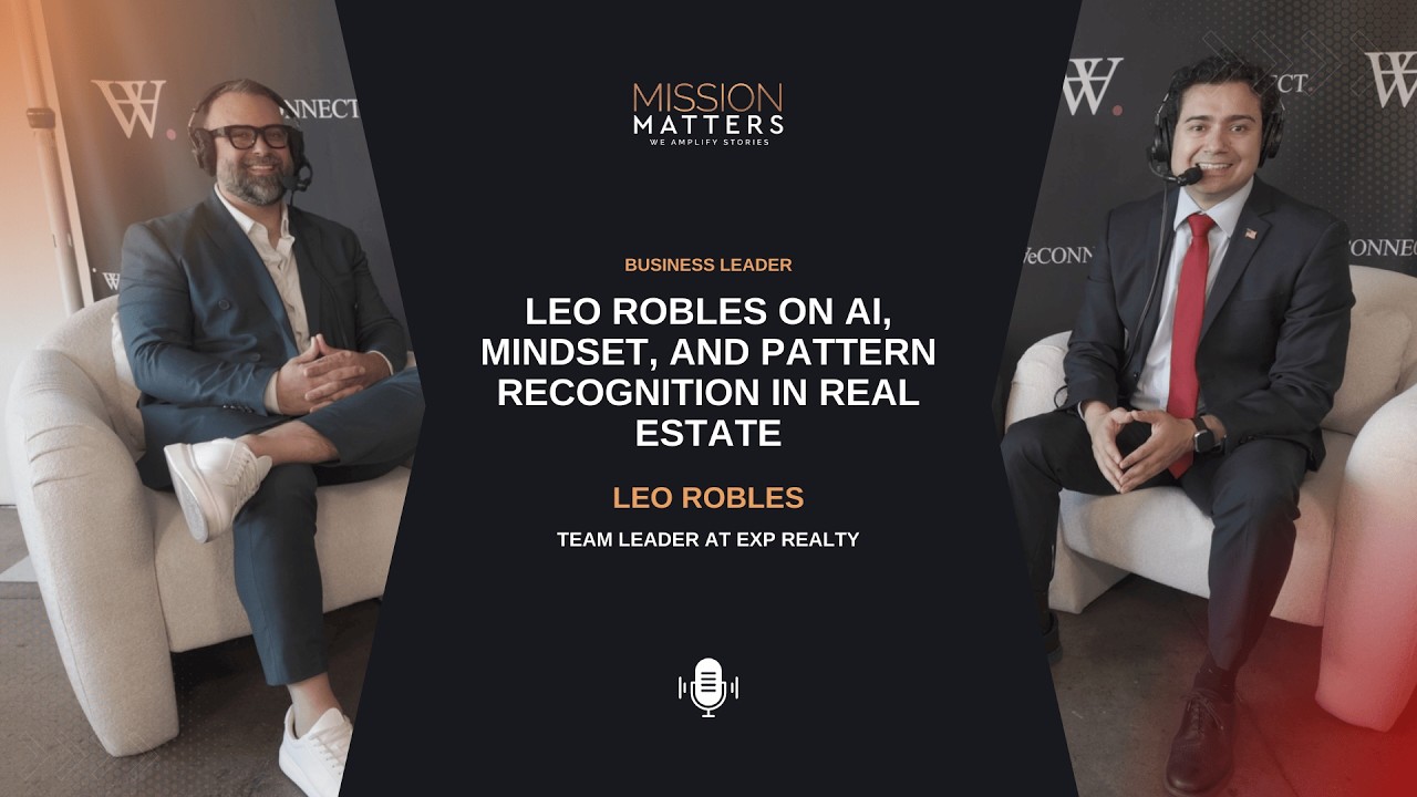 Leo Robles on AI, Mindset, and Pattern Recognition in Real Estate