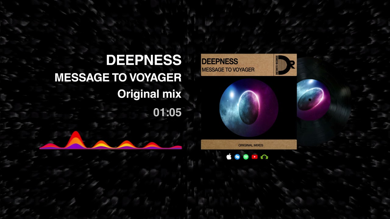 Deepness - Message to voyager (Original mix)
