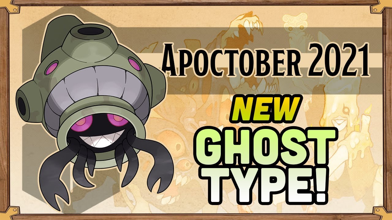 APOCTOBER 2021 -- Week 1: NEW GHOST TYPE!