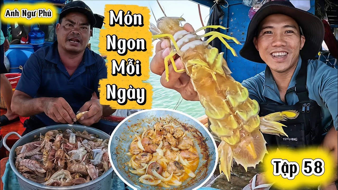 Một Ng&agrave;y Tr&uacute;ng M&aacute;nh V&agrave; Bữa Cơm Ngon &bull; Cuộc Sống Tr&ecirc;n Biển Tập 58 | Anh Ngư Phủ