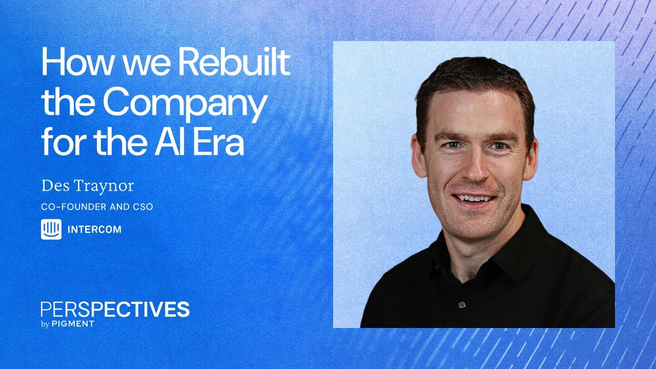 Des Traynor (Intercom): How we rebuilt the company for the AI era