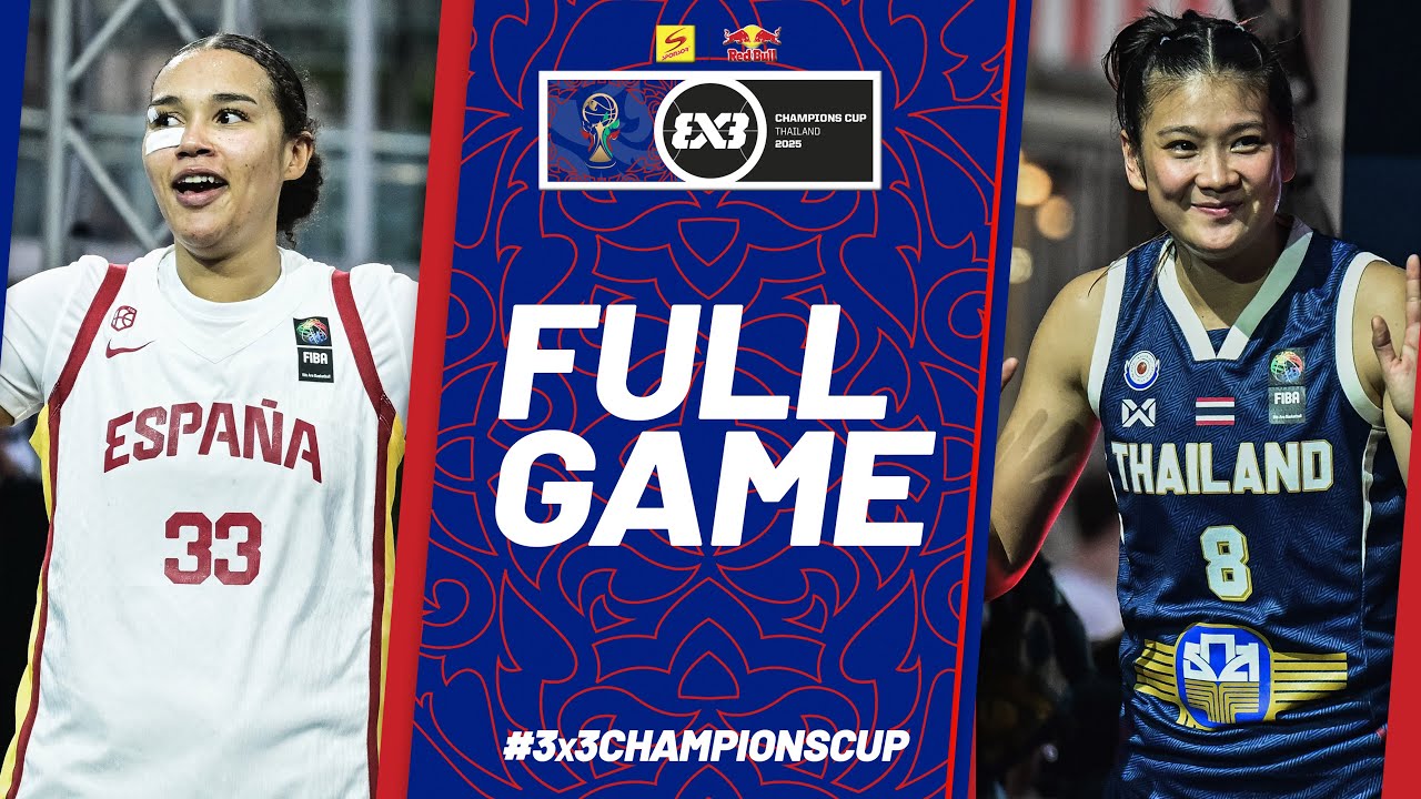 Spain 🇪🇸 vs Thailand 🇹🇭 | Women | Full Pool Game | FIBA 3x3 Champions Cup 2025