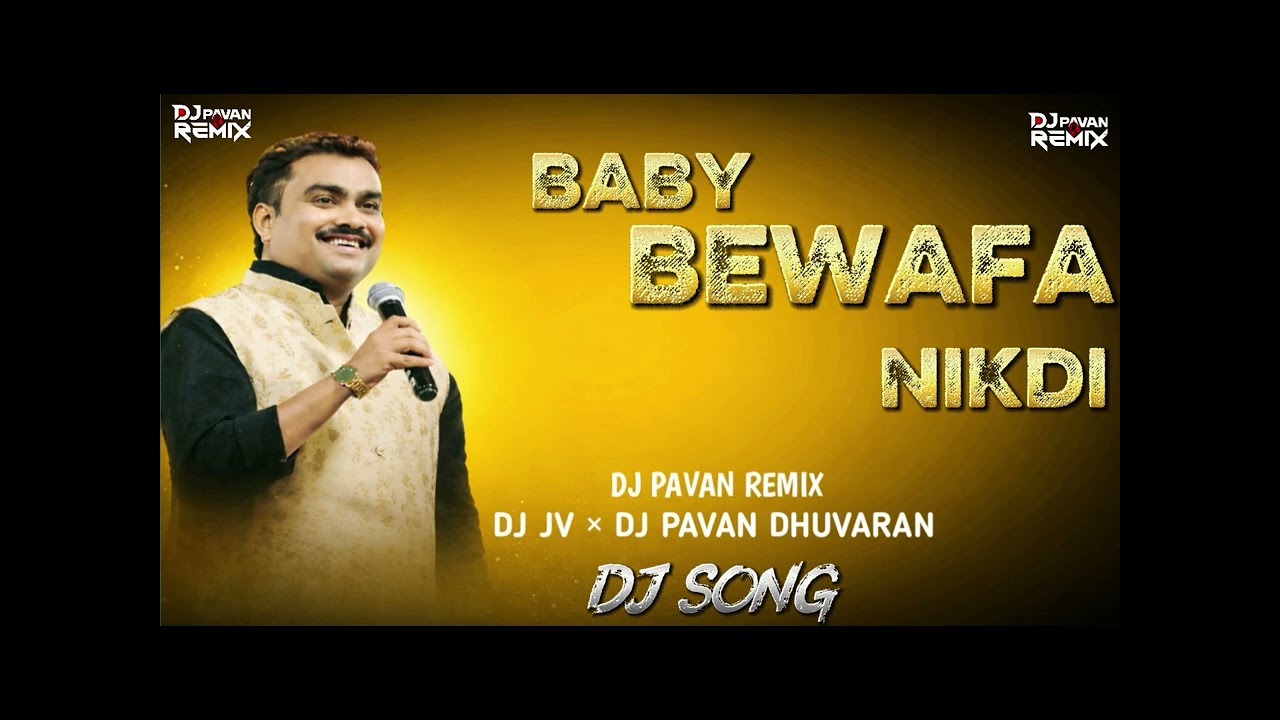 BABY BEWAFA NIKDI NEW SONG GUJARATI DJ MAA ( DJ PAVAN REMIX ) JV DIGITAL SOUND 