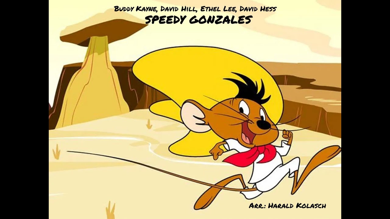 Speedy Gonzales -  arr.  Harald Kolasch (A*)