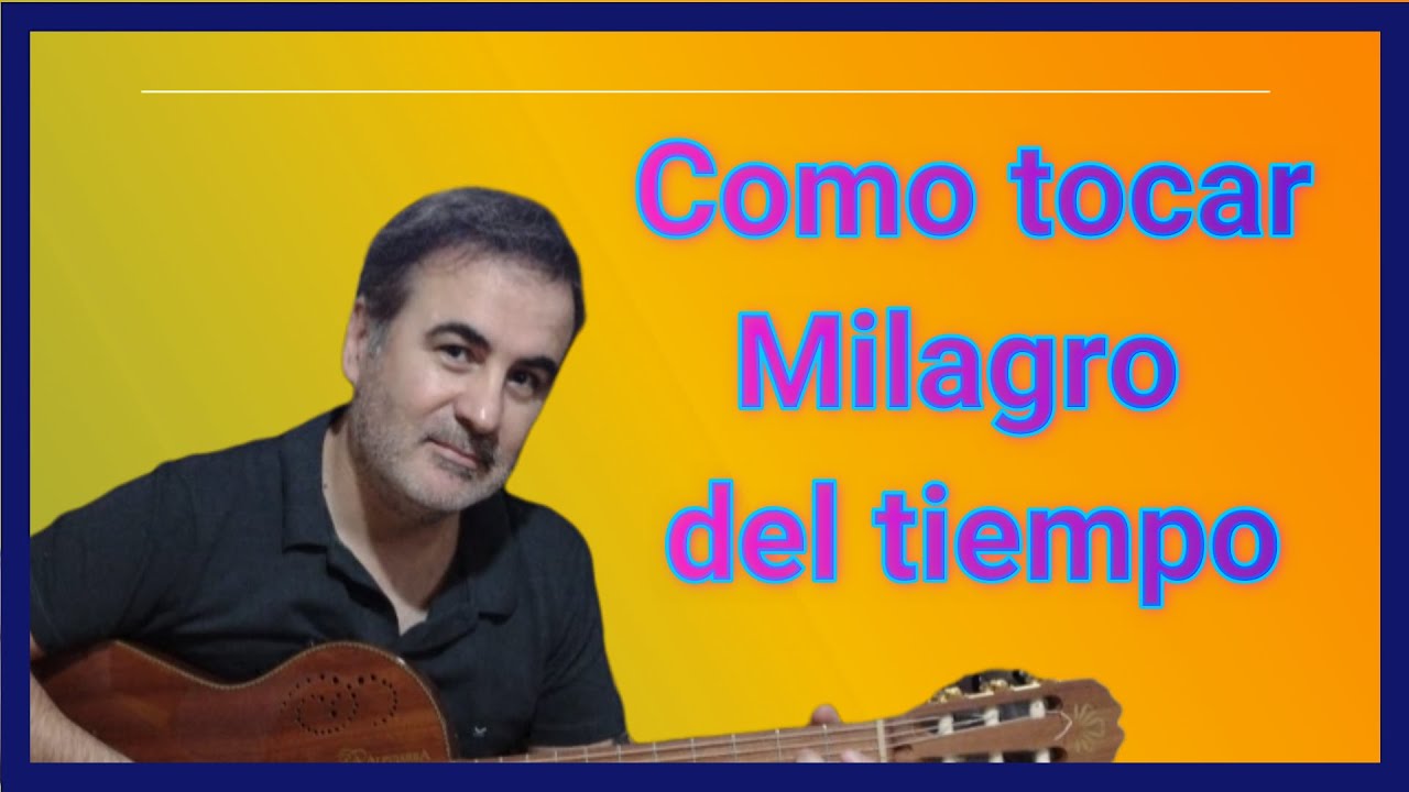Como tocar Milagro del tiempo. Zamba del grupo Orellana Lucca.