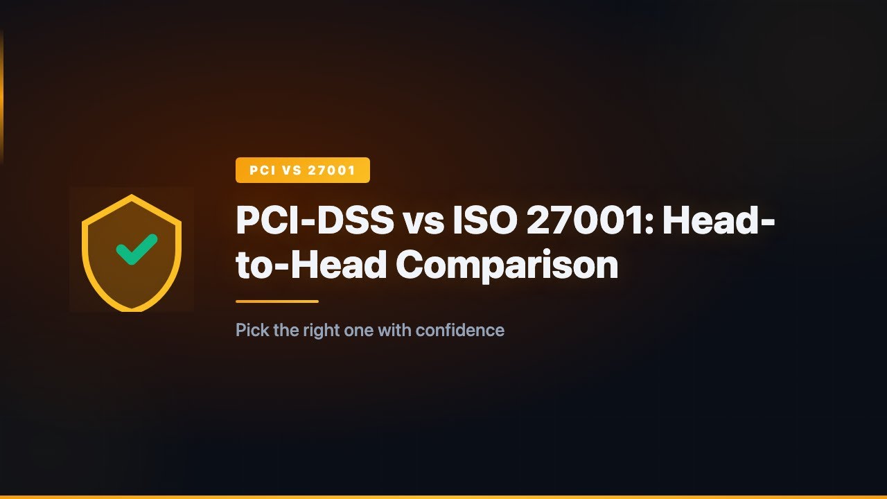 PCI-DSS vs ISO 27001: Head-to-Head Comparison