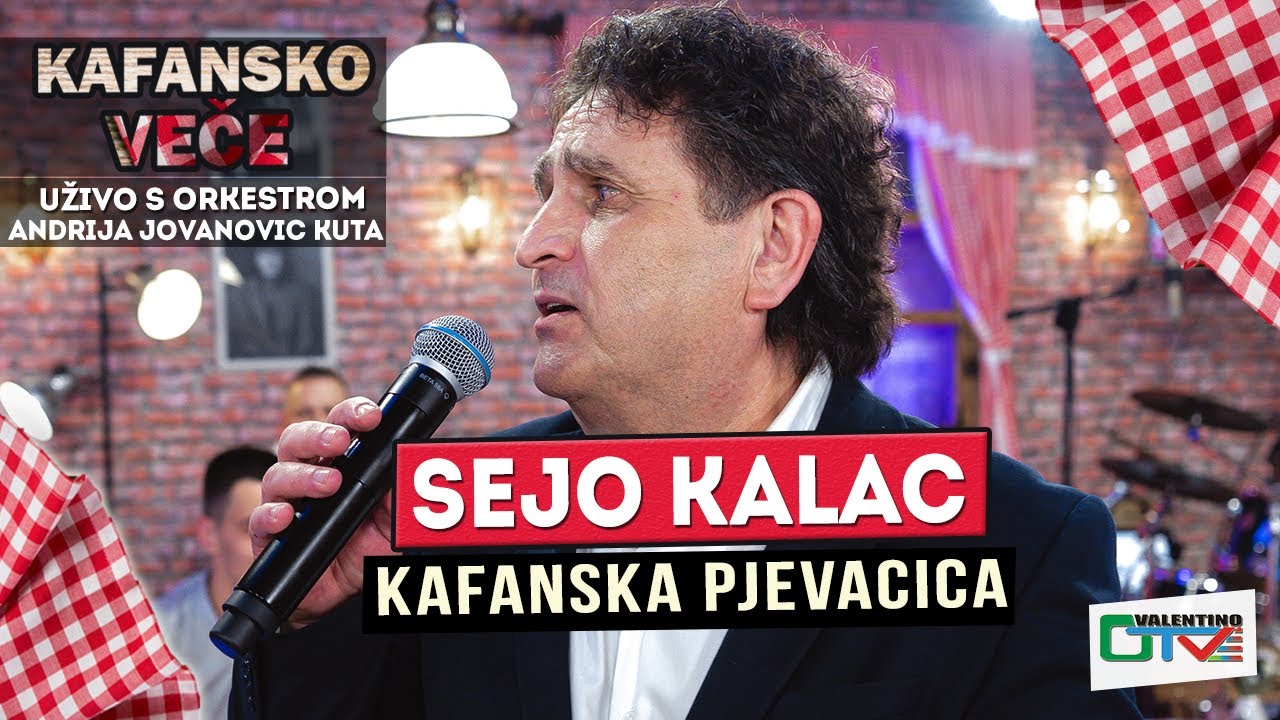 SEJO KALAC - KAFANSKA PJEVACICA | UZIVO (ORK. ANDRIJA JOVANOVIC KUTA) | 2022 | OTV VALENTINO