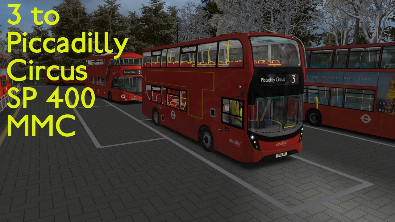 OMSI 2 - London V1.01 - Route 3 Piccadilly Circus Curtailment SP 400MMC