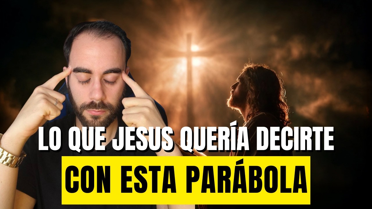 La PARÁBOLA de JESÚS que Revela el AUTOSABOTAJE de la MENTE