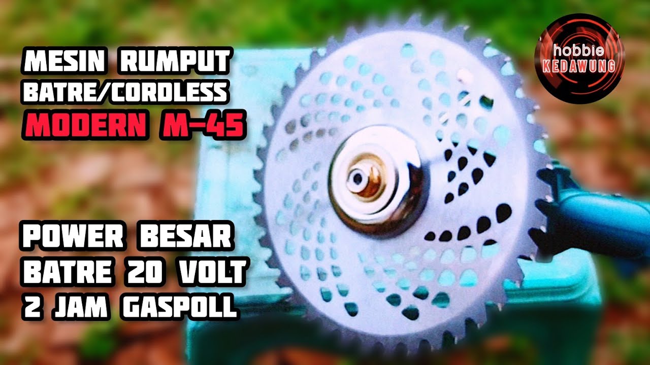 REVIEW dan UNBOXING mesin rumput MODERN M-45 / m45 cordless batre 20volt